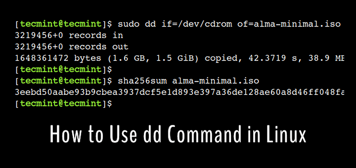 Cómo aprender el comando DD en Linux [15 ejemplos útiles]